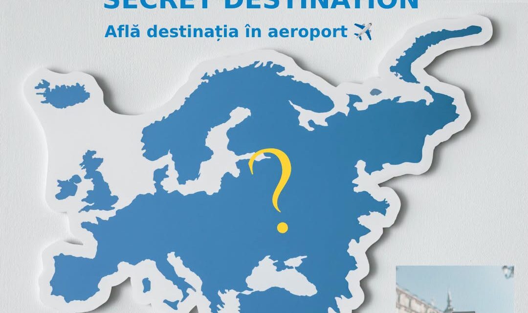 SECRET DESTINATION: 4 zile, două experiențe și o destinație pe care o vei afla abia în aeroport